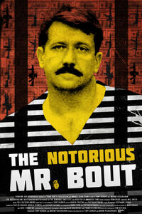 The Notorious Mr. Bout poster