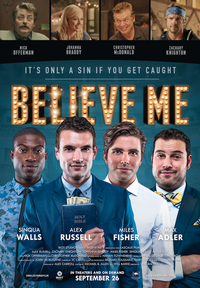 Poster art for "Believe Me."
