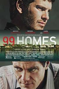 Poster art for "99 Homes."