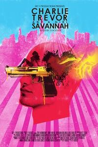 Poster for "Charlie,Trevor And A Girl Savannah."