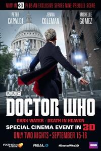 Poster art for "Doctor Who 3D: Dark Water/Death in Heaven."