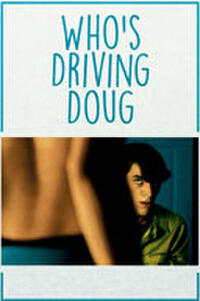  Who's Driving Doug poster