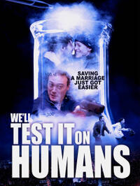 We'll Test It on Humans poster art