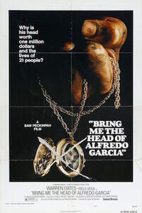 Poster art for "Bring Me The Head of Alfredo Garcia."