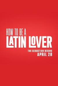 How To Be A Latin Lover poster art