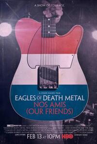 Eagles of Death Metal: Nos Amis (Our Friends) poster art