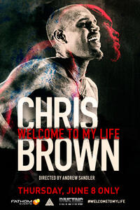 Poster art for "Chris Brown: Welcome To My Life."