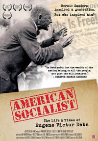 American Socialist: The Life and Times of Eugene Victor Debs poster art
