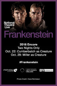 Poster art for "NT LIVE: FRANKENSTEIN Cumberbatch as Creature (2018 Encore)."