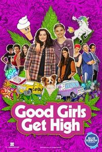Good Girls Get High poster art