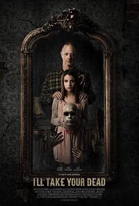 I'll Take Your Dead poster art