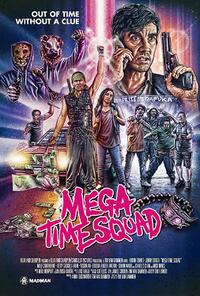 Mega Time Squad poster art