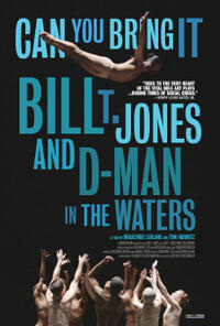 Can You Bring It: Bill T. Jones and D-Man in the Waters poster art