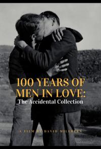 100 Years of Men in Love: The Accidental Collection poster art