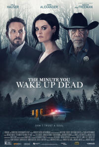 The Minute You Wake Up Dead poster art