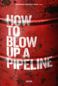 How to Blow Up a Pipeline poster art