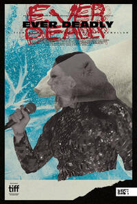 Ever Deadly poster art