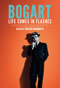 Bogart: Life Comes in Flashes poster art