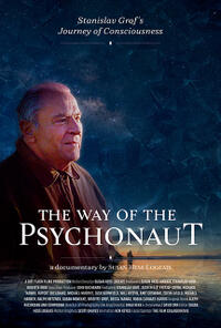 The Way of the Psychonaut: Stanislav Grof's Journey of Consciousness (2020)