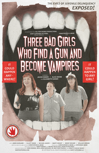 Three Bad Girls Who Find a Gun and Become Vampires (2025)