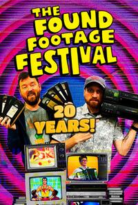 Found Footage Fest 20th Anniversary Double Bill
