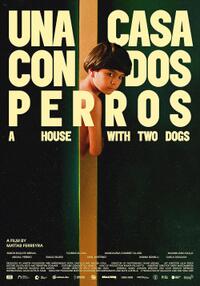 A House With Two Dogs (2025)