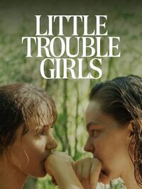Little Trouble Girls (2025)
