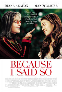 Poster art for "Because I Said So."