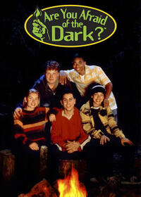 
	ARE YOU AFRAID OF THE DARK? (OCT. 11)
