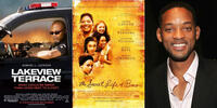 "Lakeview Terrace," "The Secret Life of Bees" - Will Smith