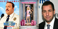 "Paul Blart: Mall Cop," "The House Bunny" - Adam Sandler