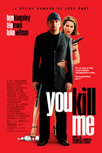 Poster art for "You Kill Me."