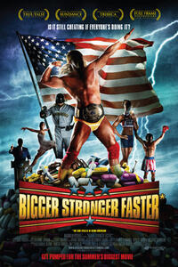 Poster art for "Bigger, Stronger, Faster."