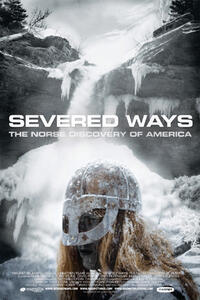 Poster art for "Severed Ways: The Norse Discovery of America."