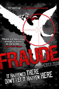 Poster Art for "Fraude: Mxico 2006."