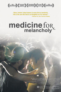 Poster art for "Medicine for Melancholy."