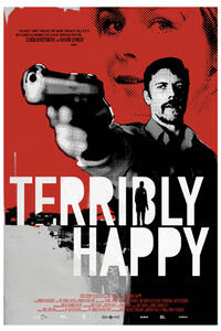 Poster art for "Terribly Happy."