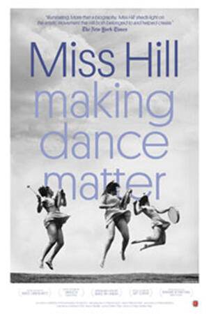 Miss Hill: Making Dance Matter poster