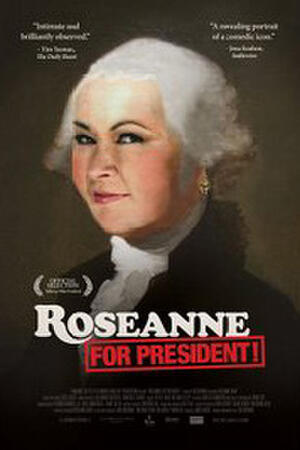 Roseanne for President! poster
