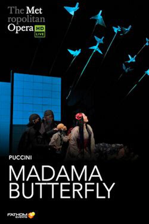 The Metropolitan Opera: Madama Butterfly (2024) Showtimes | Fandango
