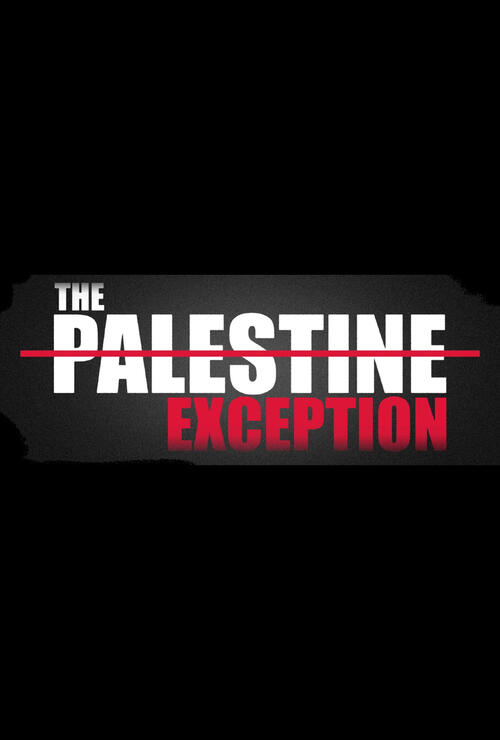 The Palestine Exception (2024)
