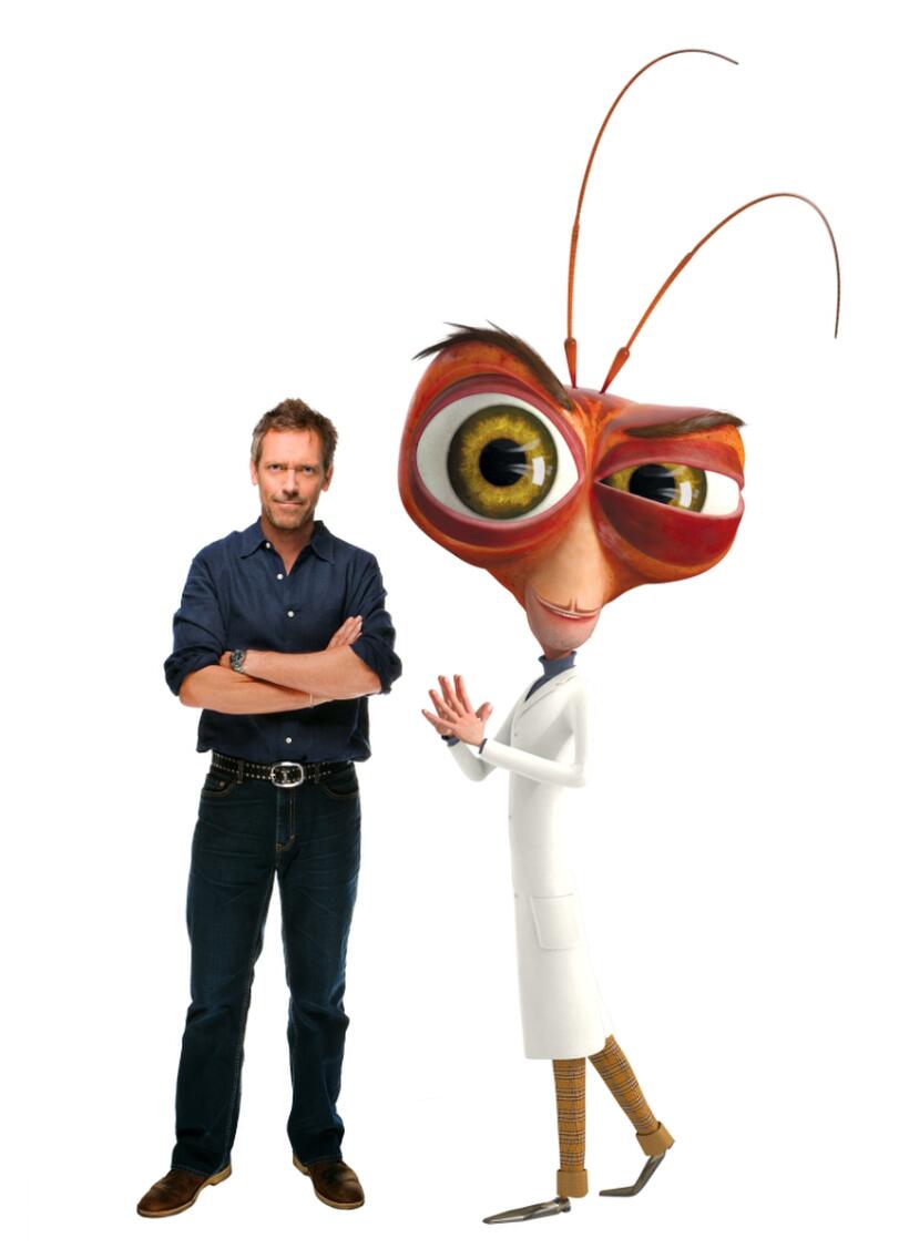 Hugh Laurie voices Dr. Cockroach, Ph.d. in "Monsters Vs. Aliens."