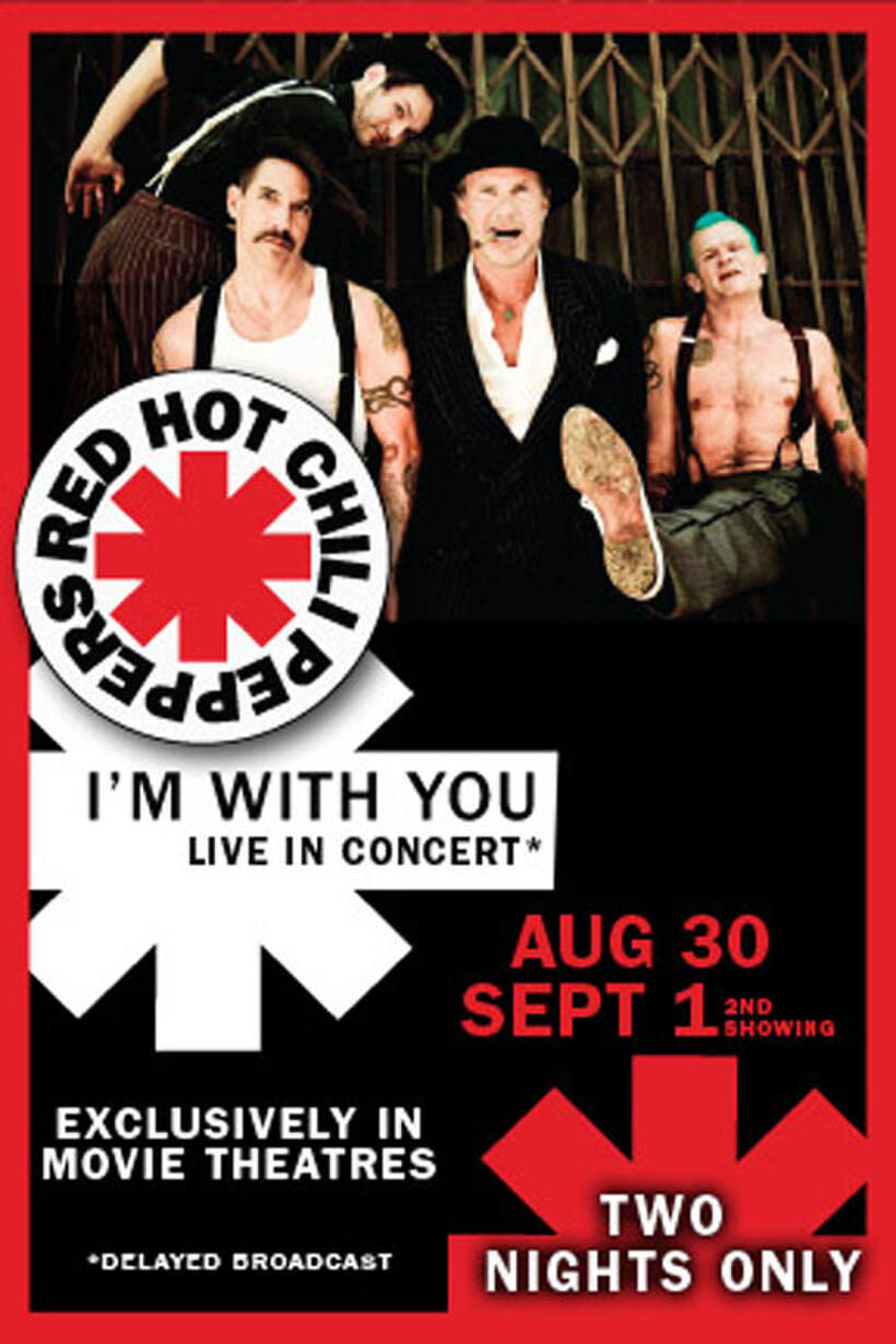 Poster art for "Red Hot Chili Peppers Live: I'm With You"