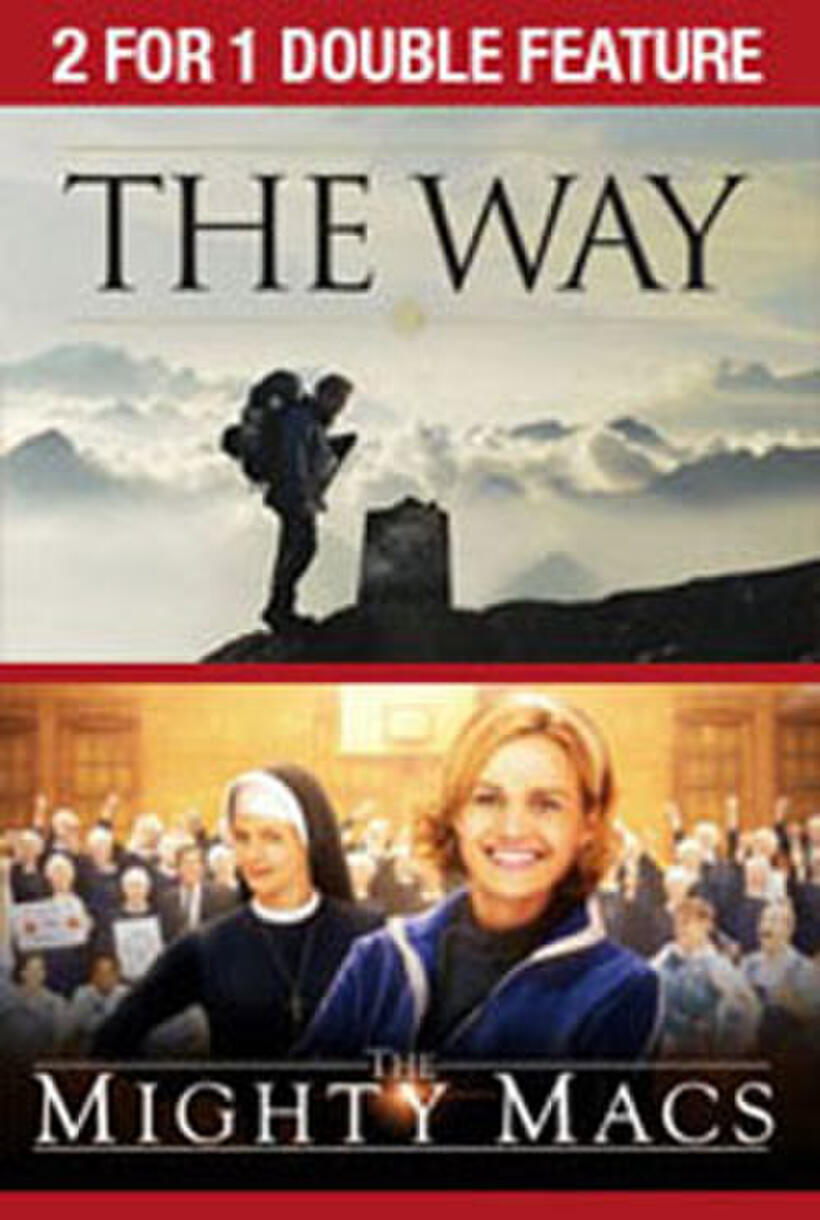 Poster art for "2 for 1 - The Way / Mighty Macs."