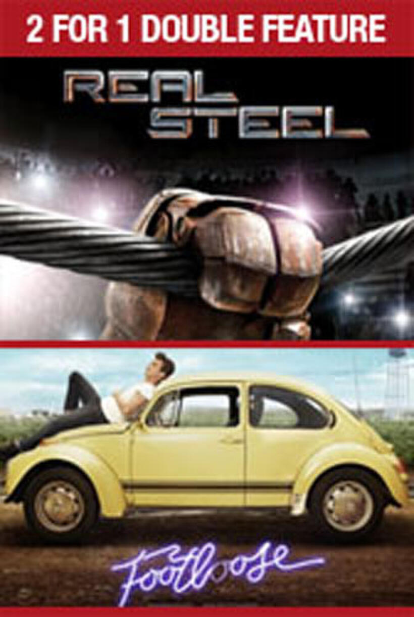Poster art for "2 for 1 - Real Steel / Footloose."