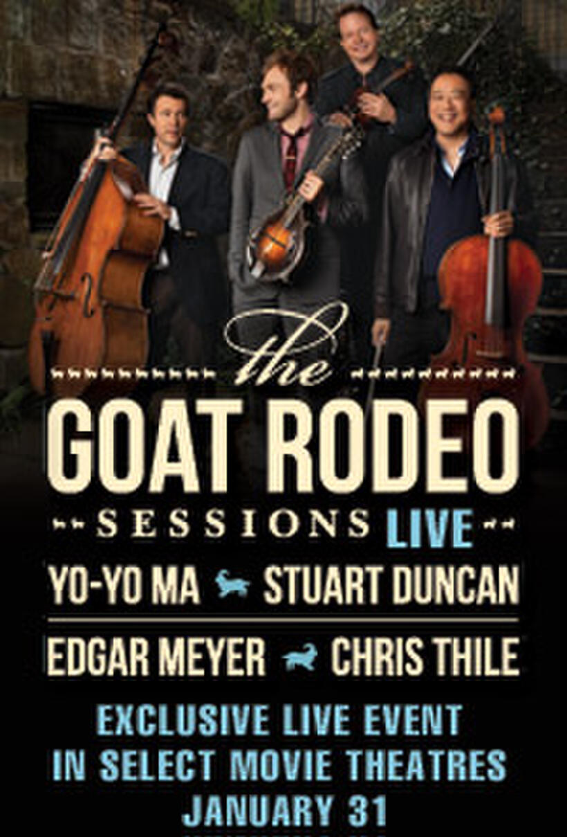 Poster art for "The Goat Rodeo Sessions LIVE featuring Yo-Yo Ma, Chris Thile, Edgar Meyer and Stuart Duncan."