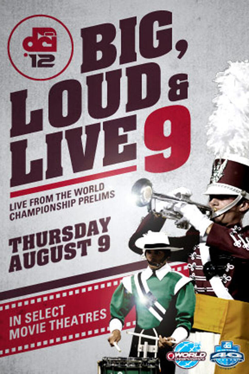 DCI 2012 Big, Loud & Live 9 Showtimes Fandango
