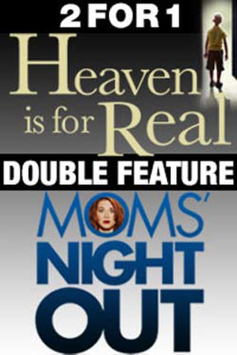 Poster art for "Heaven Is For Real / Moms' Night Out."