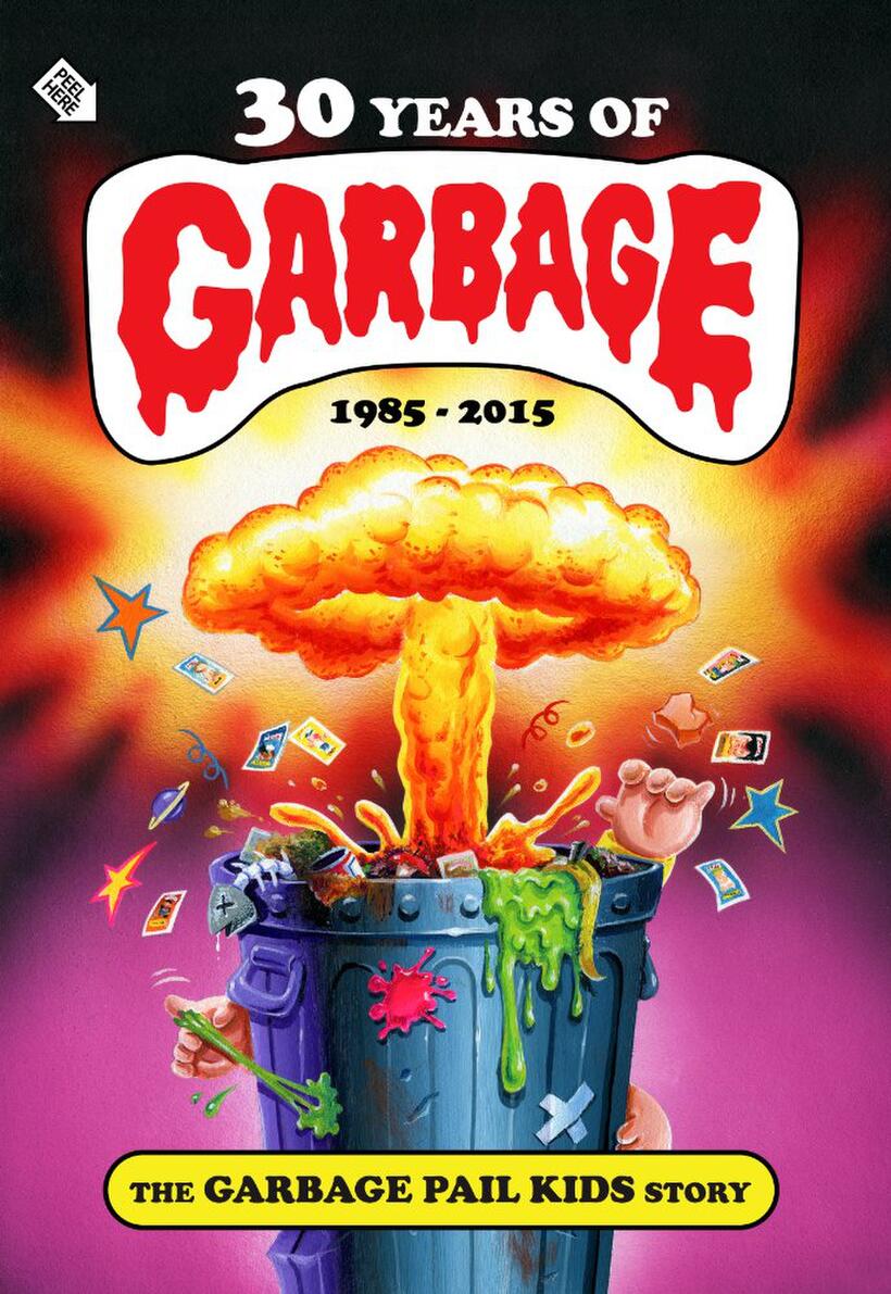30 Years Of Garbage: The Garbage Pail Kids Story poster art