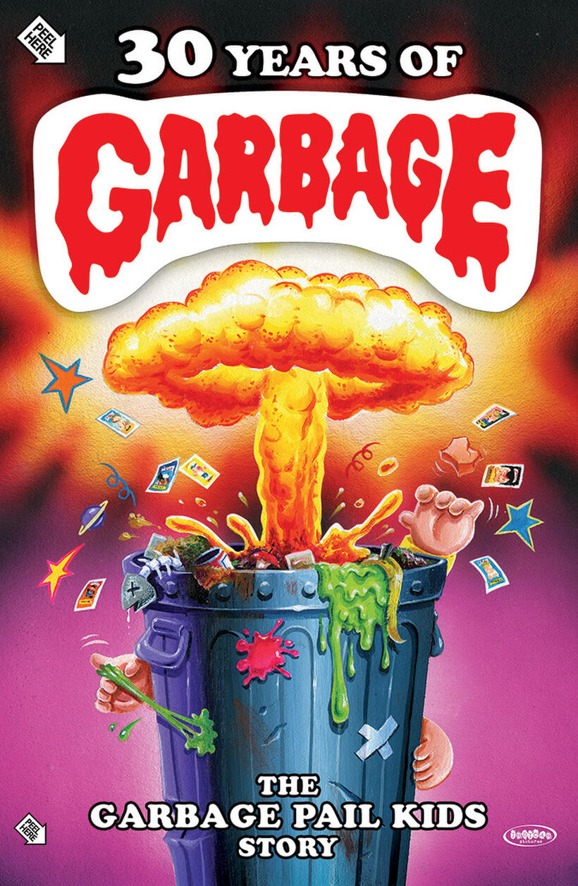 30 Years Of Garbage: The Garbage Pail Kids Story poster art